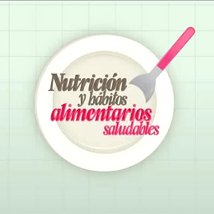 Nutrición y hábitos alimentarios saludables